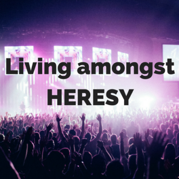 Living amongst Heresy