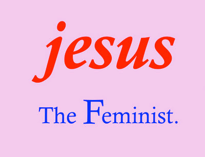 Jesus the Feminist