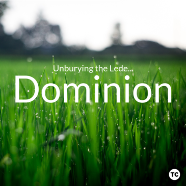 Unburying the Lede: Dominion