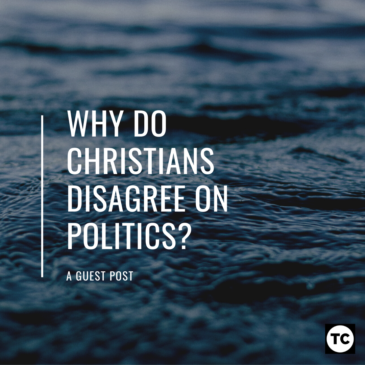 Why do Christians disagree on Politics?