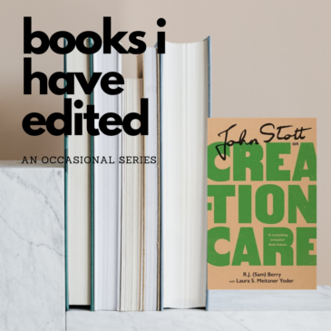 Books I have edited… John Stott on Creation Care