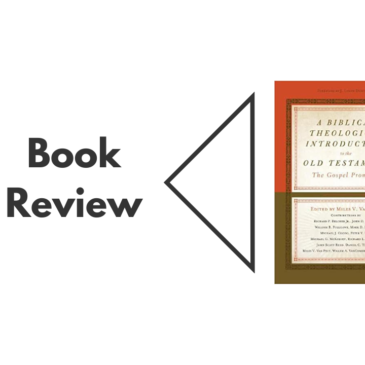 Book Review: A Biblical-Theological Introduction to the Old Testament – The Gospel Promised