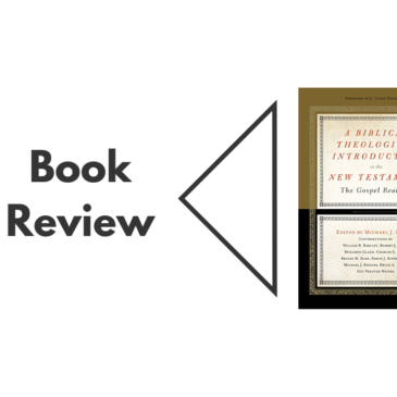 Book Review: A Biblical-Theological Introduction to the New Testament – The Gospel Realized