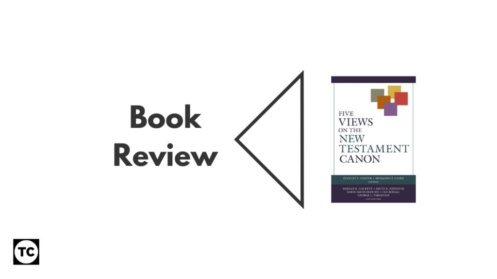 Book Review Five Views on the New Testament Canon