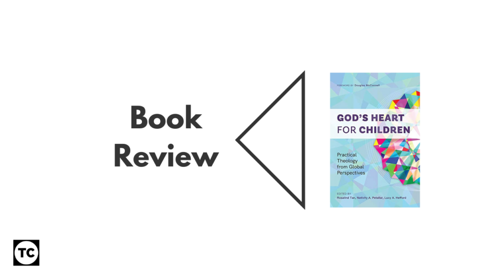 God's Heart for Children Book Review
