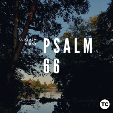 A Psalm a Day: Psalm 66